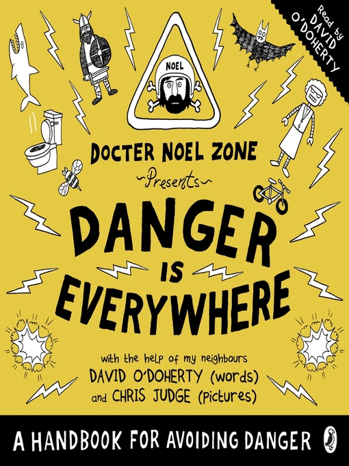 Title details for Danger Is Everywhere--A Handbook for Avoiding Danger by David O'Doherty - Available